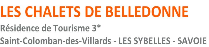 LES CHALETS DE BELLEDONNE Résidence de Tourisme 3* Saint-Colomban-des-Villards - LES SYBELLES - SAVOIE